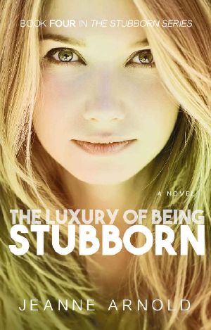 [Stubborn 04] • The Luxury of Being Stubborn